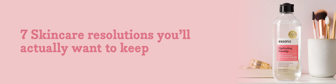 7 Skincare Resolutions You’ll Actually Want To Keep