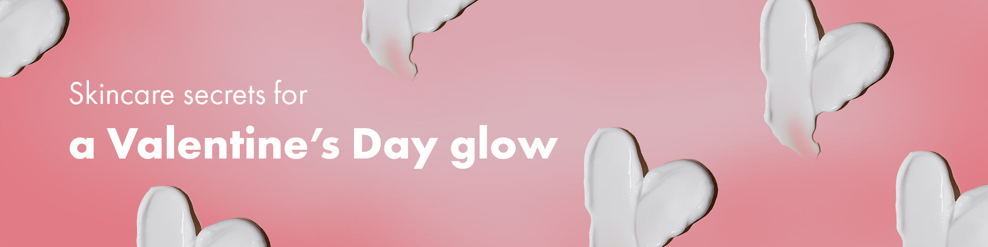 Skincare Secrets For A Valentine’s Day Glow